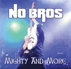 No Bros : Mighty And More